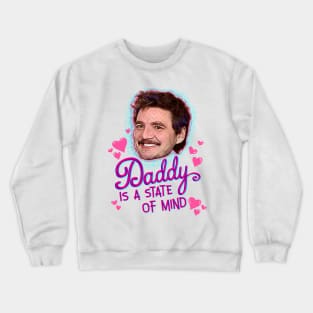 Pedro Pascal Daddy State of Mind Crewneck Sweatshirt